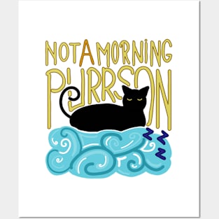 Not a morning purrson Posters and Art